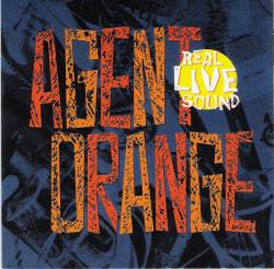 Agent Orange : Real Live Sound